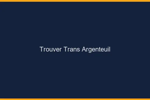 Trouver trans Argenteuil