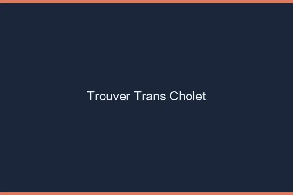 Trouver trans Cholet