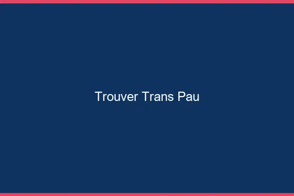 Trouver trans Pau