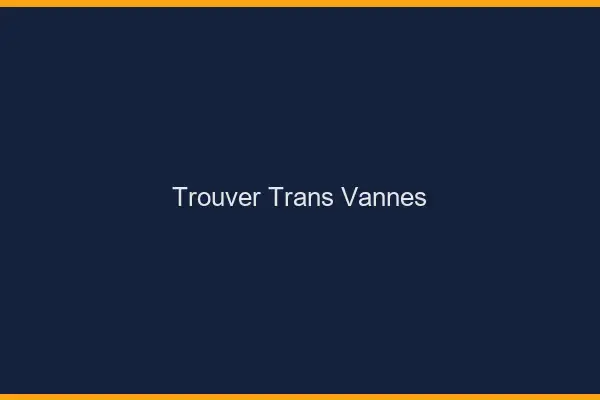 Trouver trans Vannes