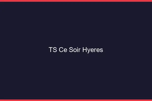TS ce soir Hyères