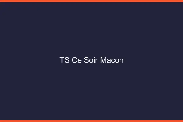 TS ce soir Mâcon