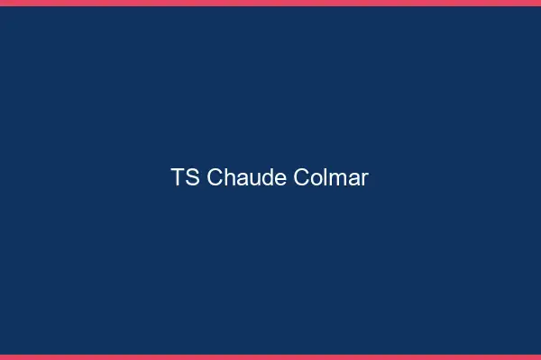 TS chaude Colmar