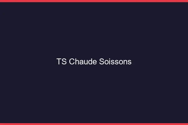 TS chaude Soissons