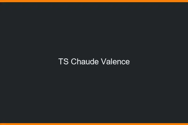TS chaude Valence