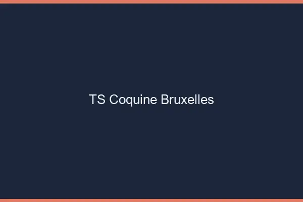 TS coquine Bruxelles