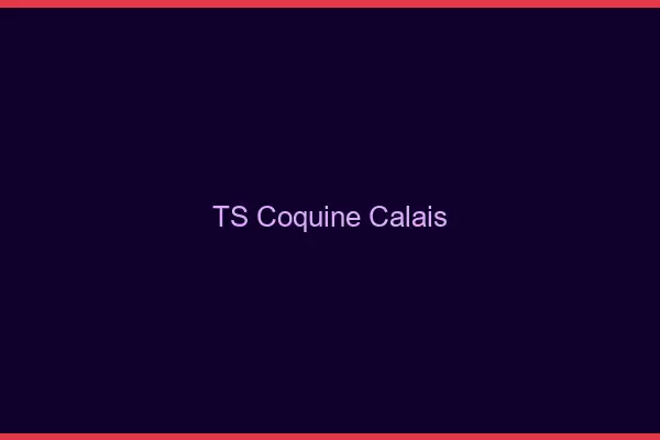 TS coquine Calais