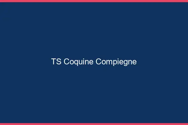 TS coquine Compiègne