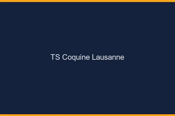 TS coquine Lausanne