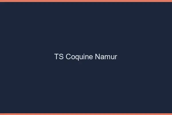 TS coquine Namur