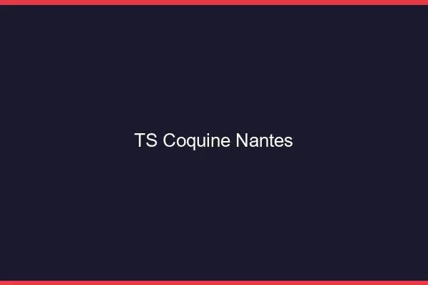 TS coquine Nantes