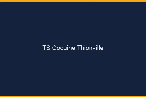 TS coquine Thionville