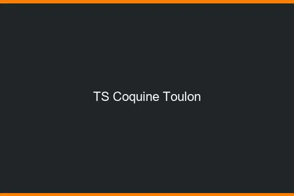 TS coquine Toulon