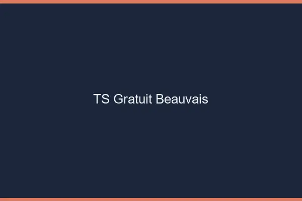 TS gratuit Beauvais