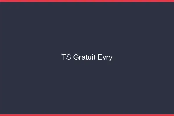 TS gratuit Évry