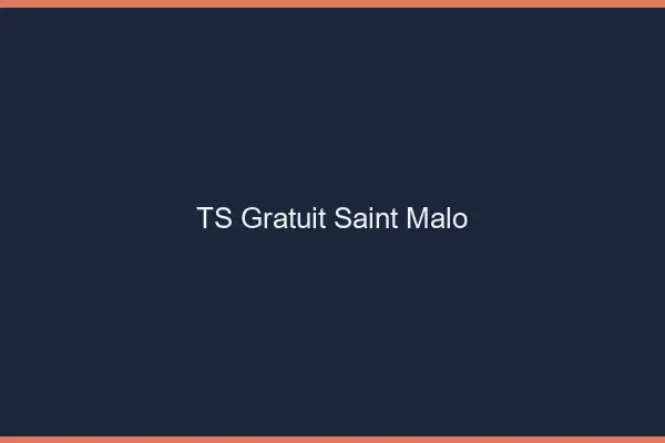 TS gratuit Saint-Malo