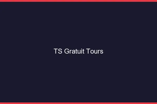 TS gratuit Tours