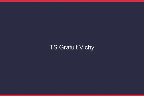 TS gratuit Vichy