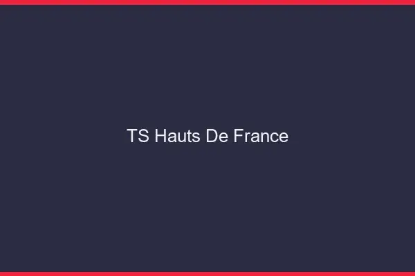 TS Hauts-de-France