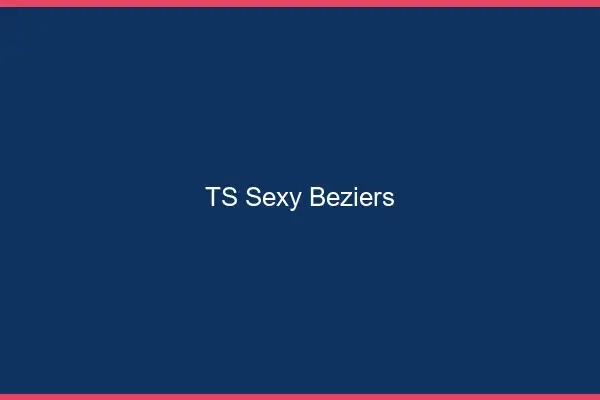 TS sexy Béziers