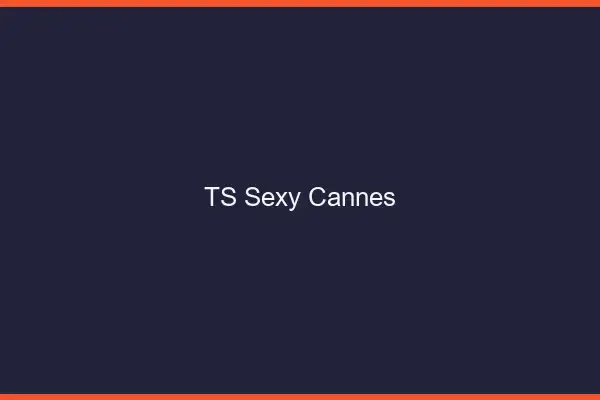 TS sexy Cannes