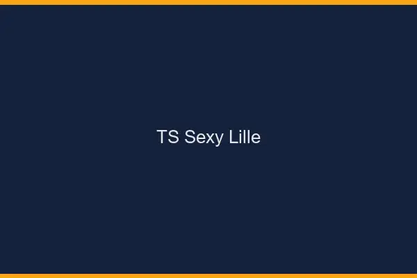 TS sexy Lille