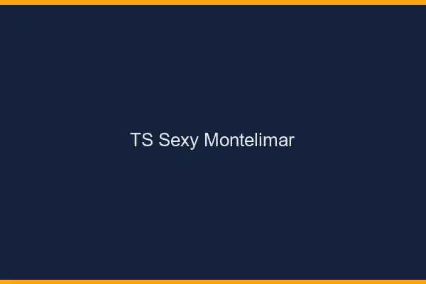 TS sexy Montélimar