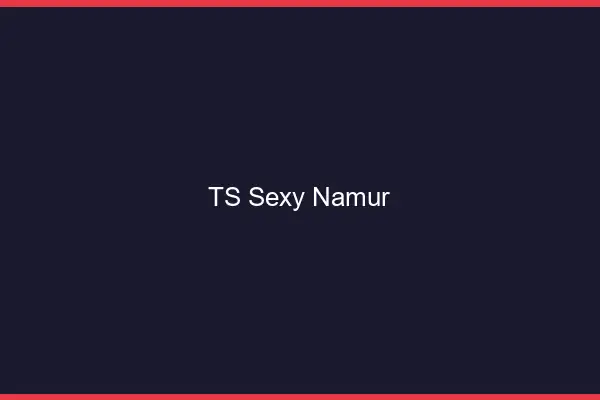 TS sexy Namur