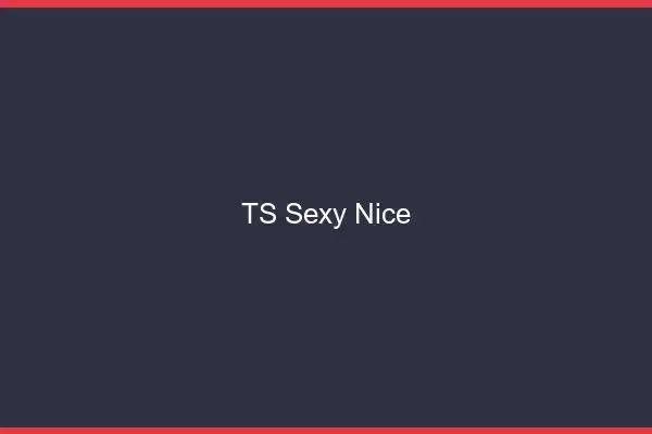 TS sexy Nice