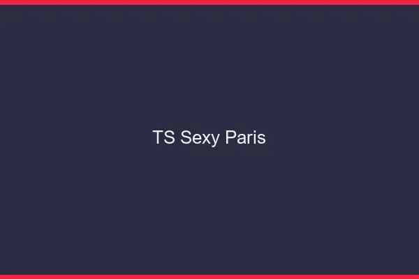 TS sexy Paris
