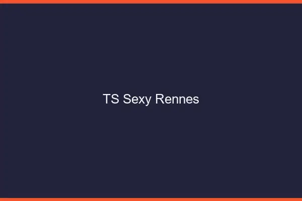 TS sexy Rennes
