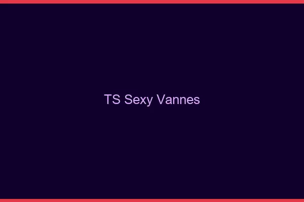 TS sexy Vannes