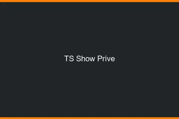 TS show privé