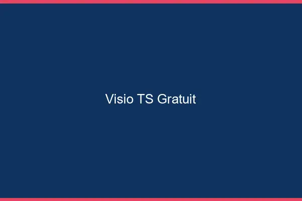 Visio TS gratuit